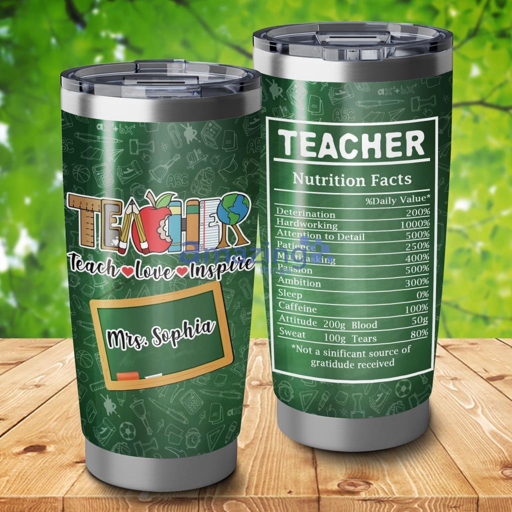 Teacher Nutrition Facts Custom Name Tumbler - Teacher Nutrition Facts Custom Name 20Oz Tumbler_7171
