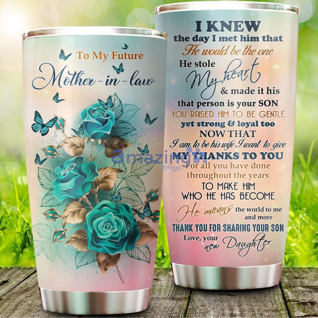Thank For Sharing Your Son Future Mother-in-law Tumbler - Thank For Sharing Your Son Future Mother-in-law 20Oz Tumbler_5720