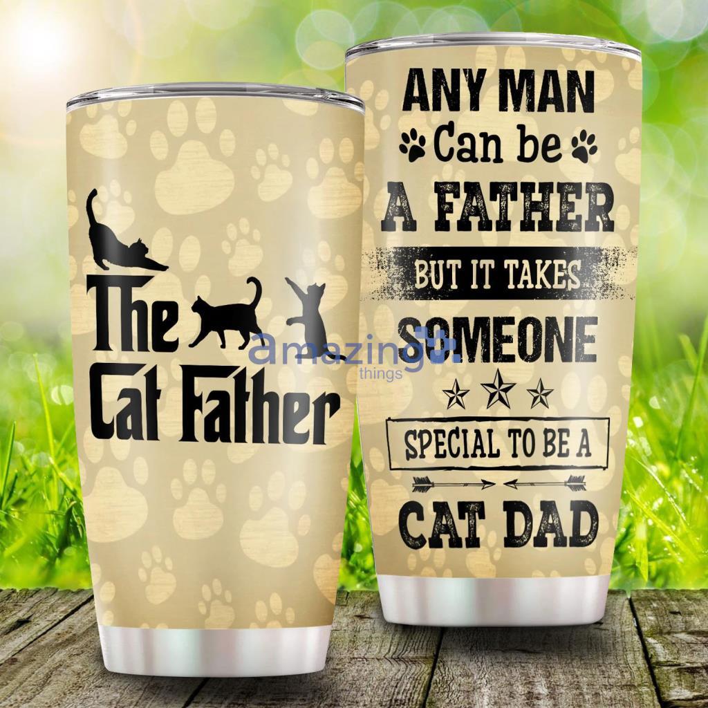 The Cat Father Cat Dad Fathers Day Paw Print Tumbler - The Cat Father Cat Dad Fathers Day Paw Print Tumbler