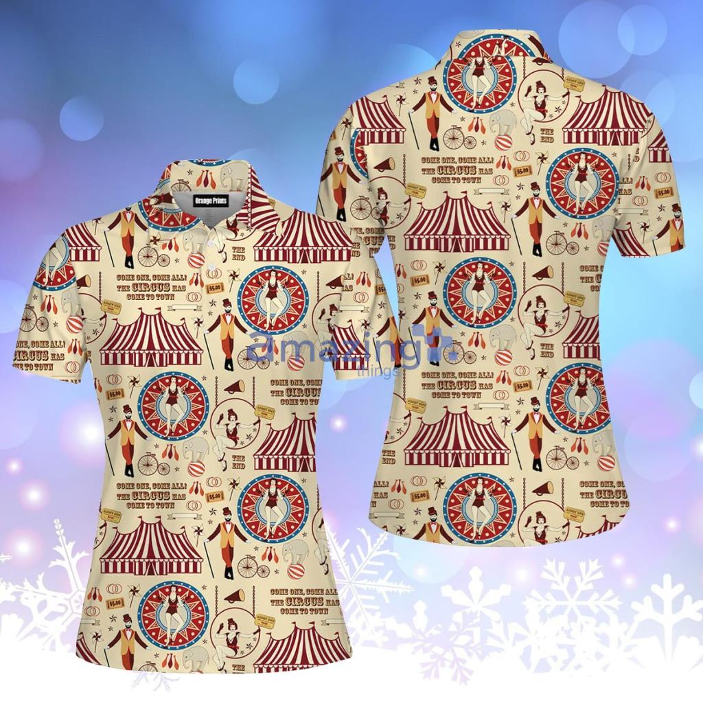 The Circus Has Come To Town Polo Shirt  For Women - The Circus Has Come To Town Polo Shirt  For Women  PO5352