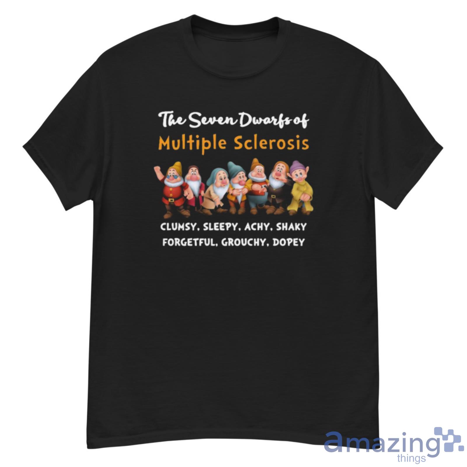 The Seven Dwarfs Of Multiple Sclerosis Clumsy Sleepy Achy Shaky Forget Grouchy Dopey Shirt - G500 Men’s Classic T-Shirt