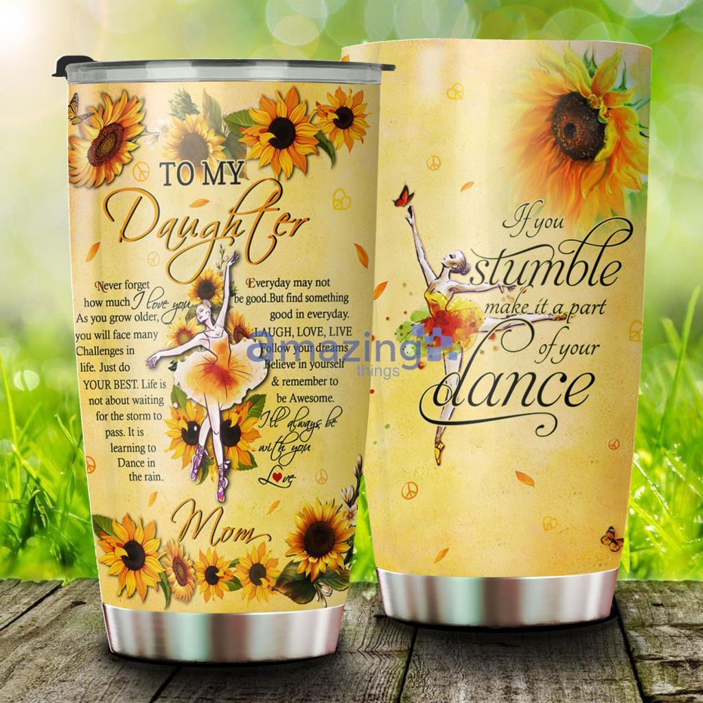 To My Daughter, Love Mom, Ballet Stainless Steel Tumbler - To My Daughter, Love Mom, Ballet Stainless Steel Tumbler