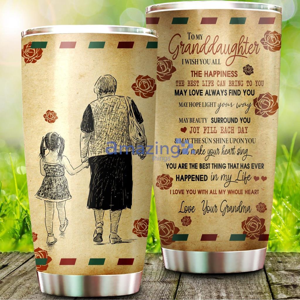 To My Granddaughter I Wish You All Tumbler - To My Granddaughter I Wish You All 20Oz Tumbler_4214