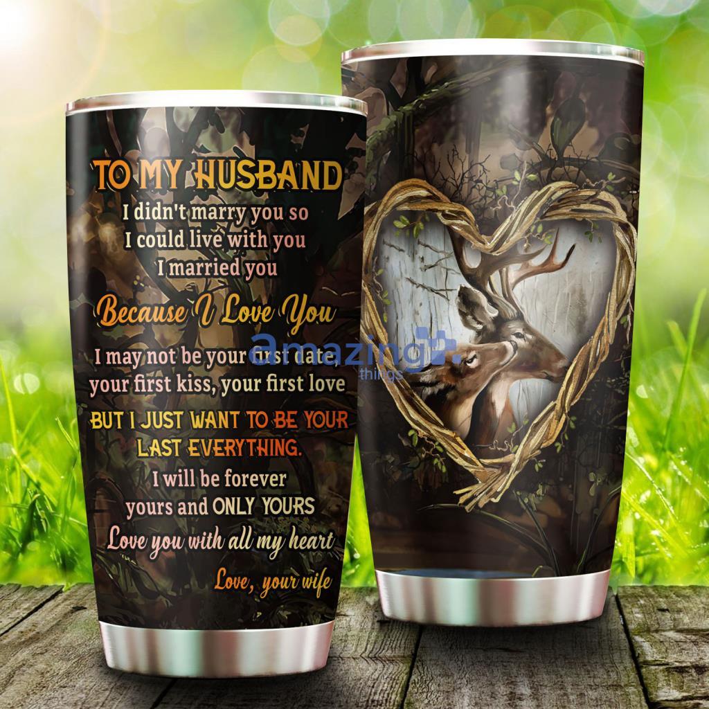 To My Husband I Will Be Forever Yours And Only Yours Stainless Steel Tumbler - To My Husband I Will Be Forever Yours And Only Yours Stainless Steel Tumbler