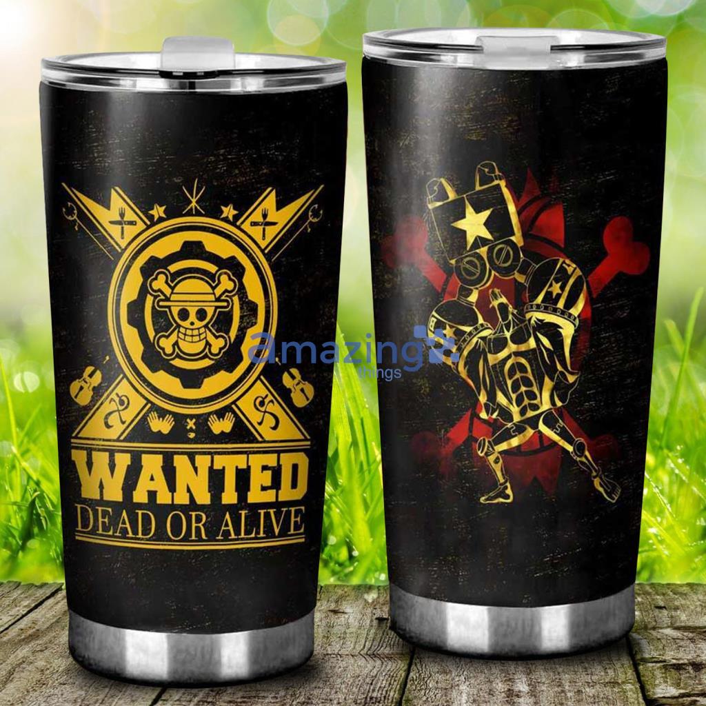 Wanted Dead Or Alive Franky One Piece Tumbler - Wanted Dead Or Alive Franky One Piece Tumbler