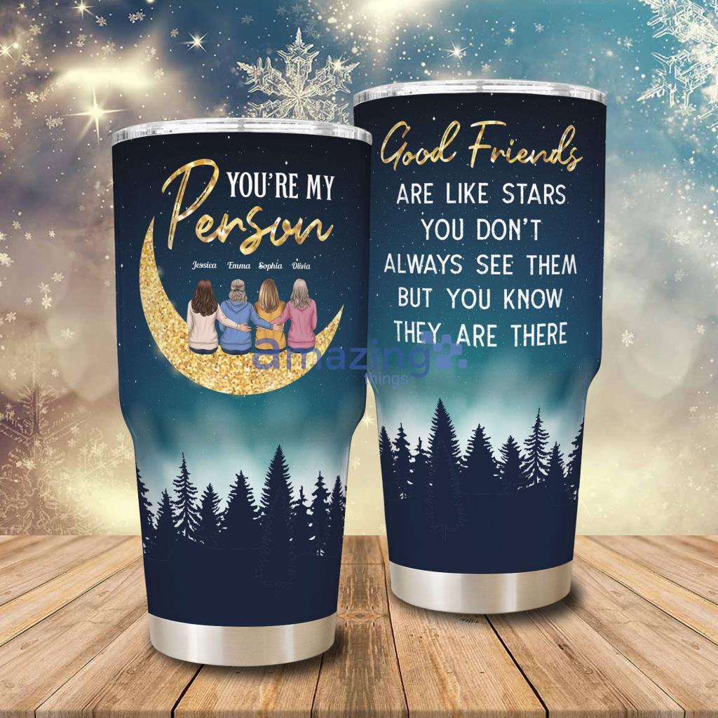 You Are My Person Personalized Tumbler - You Are My Person - Personalized 30oz Tumbler - Birthday, Loving Gift For Besties, Friends, BFFs, Sisters_5258