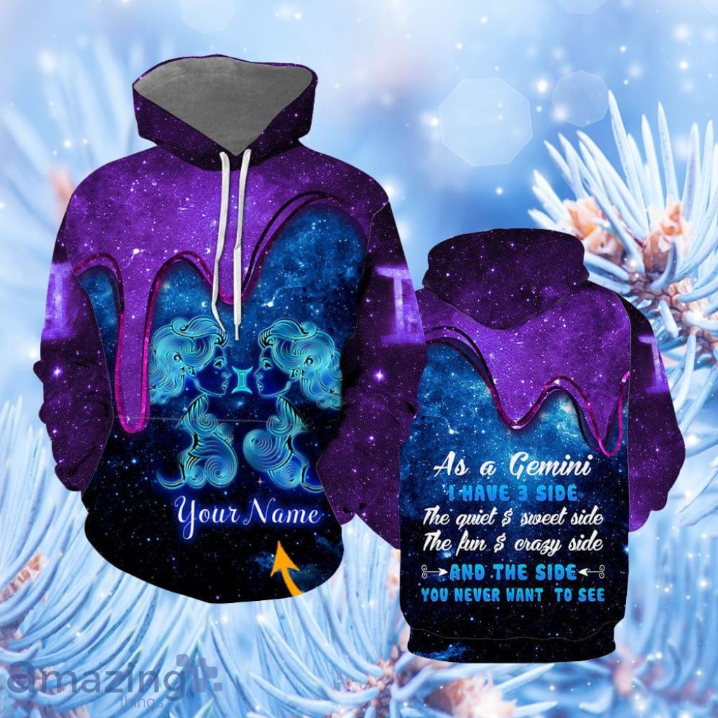 Zodiac Gemini As A Gemini I Have 3 Sides The Quiet Custom Name Hoodie 3D All Over Print - Zodiac Gemini As A Gemini I Have 3 Sides The Quiet Custom Name All Over Print  For Men & Women  CN6150