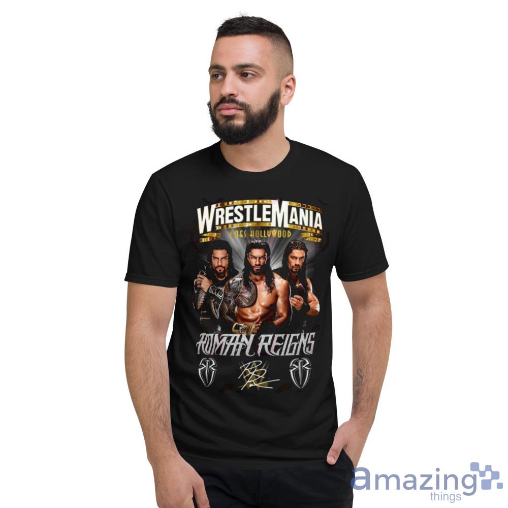 2023 Wrestlemania Goes Hollywood Roman Reigns Signature Shirt For Men And Women image 2023 Wrestlemania Goes Hollywood Roman Reigns Signature Shirt For Men And Women - Short Sleeve T-Shirt