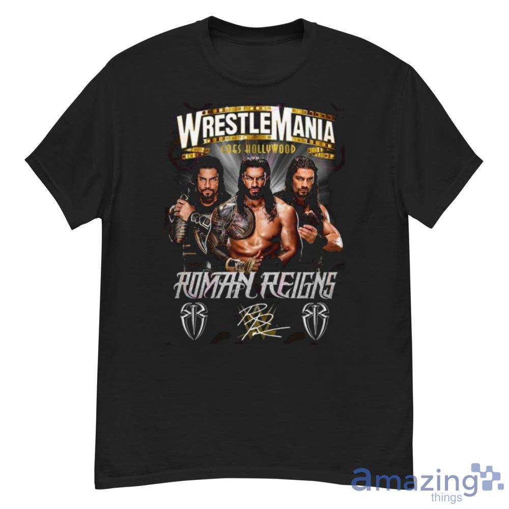 2023 Wrestlemania Goes Hollywood Roman Reigns Signature Shirt For Men And Women - G500 Men’s Classic T-Shirt