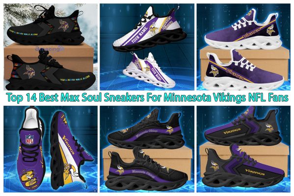 Top 14 Best Max Soul Sneakers For Minnesota Vikings NFL Fans