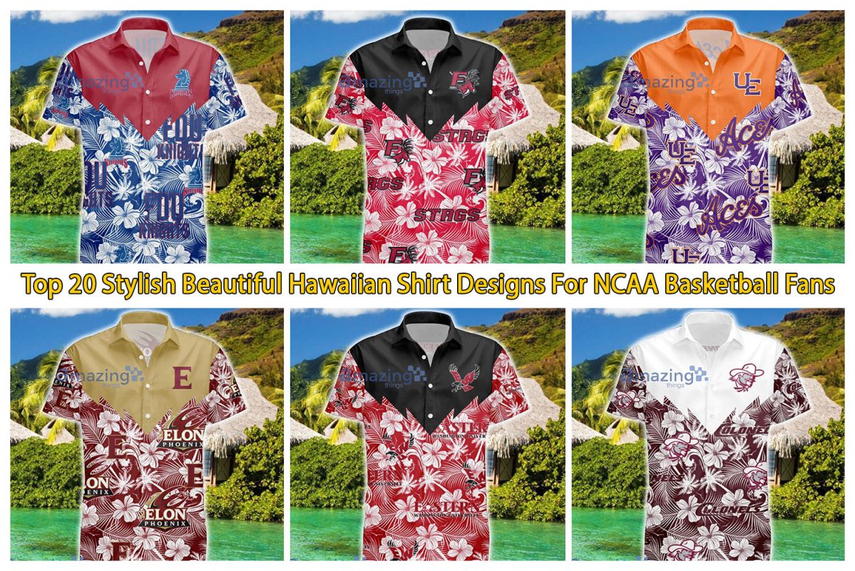Top 20 Stylish Beautiful Hawaiian Shirt Designs For NCAA Basketball Fans