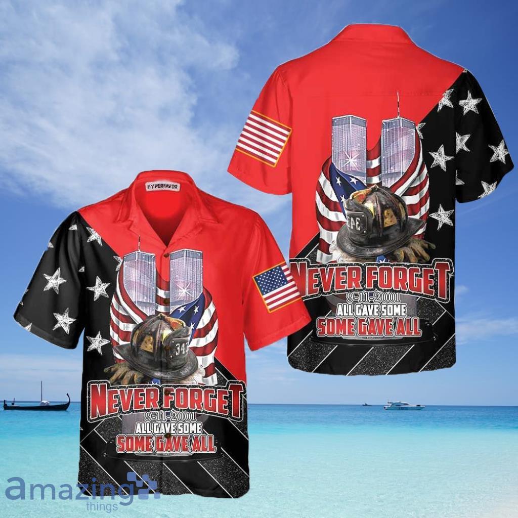 All Gave Some Some Gave All Patriot Day Hawaiian Shirt, American Flag Pattern 911 Memorial Shirt - All Gave Some Some Gave All Patriot Day Hawaiian Shirt, American Flag Pattern 911 Memorial Shirt All Gave Some Some Gave All Patriot Day Hawaiian Shirt, American Flag Pattern 911 Memorial Shirt - All Gave Some Some Gave All Patriot Day Hawaiian Shirt, American Flag Pattern 911 Memorial Shirt