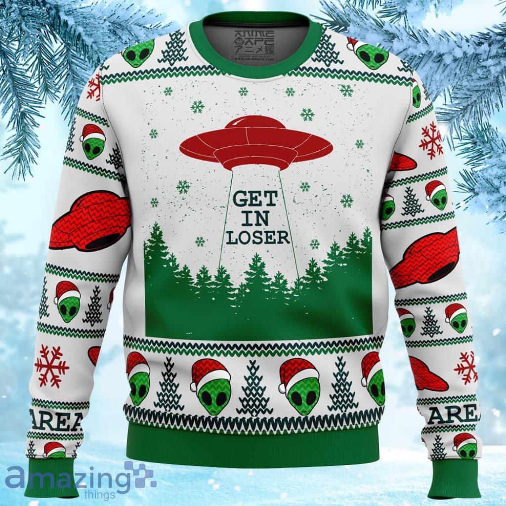 Area 51 Get In Loser Ugly Christmas Sweater 3D - Area 51 Get in Loser Ugly Christmas Sweater
