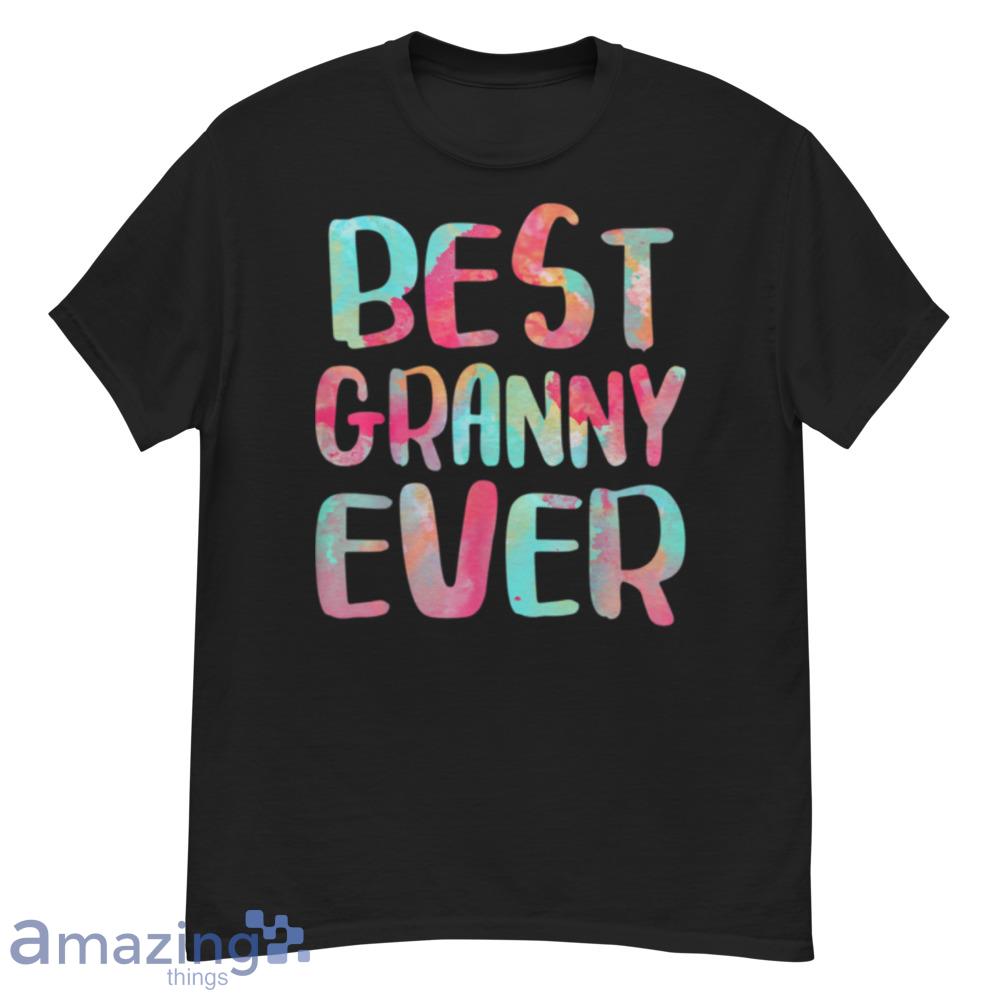 Best Granny Ever T-Shirt Funny Mother's Day T-Shirt - best-granny-ever-t-shirt-funny-mother's-day-t-shirt-1
