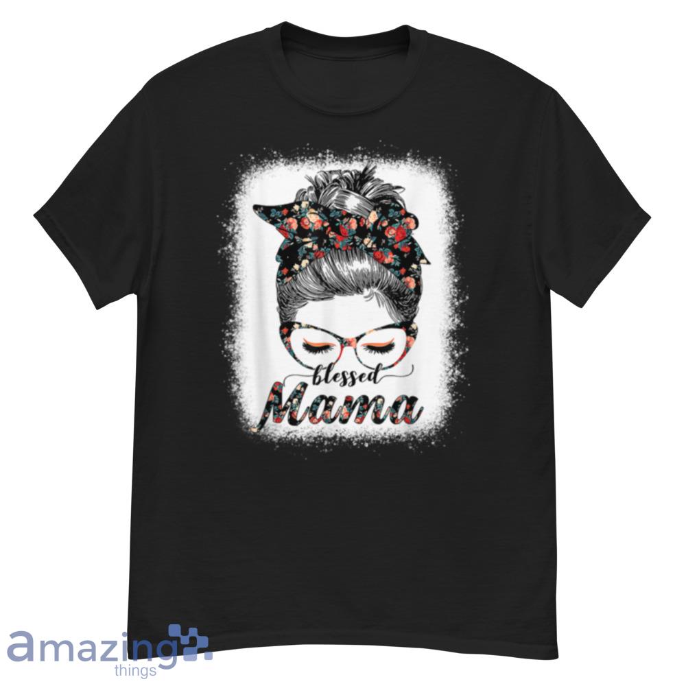 Blessed Mama Messy Bun Women Happy Easter, Mother's Day T-Shirt - blessed-mama-messy-bun-women-happy-easter,-mother's-day-t-shirt-1