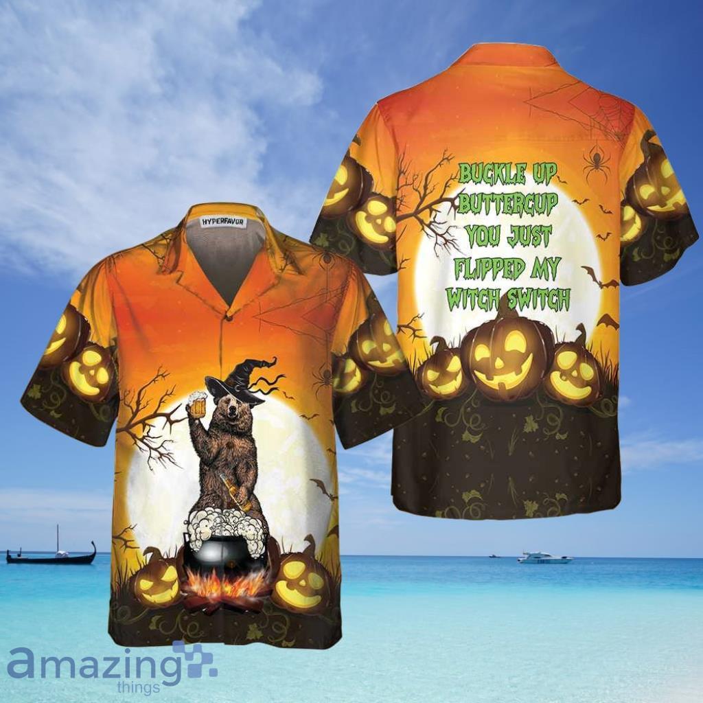 Buckle Up Buttercup You Just Flipped My Witch Switch Camping Bear Hawaiian Shirt - Buckle Up Buttercup You Just Flipped My Witch Switch Camping Bear Hawaiian Shirt