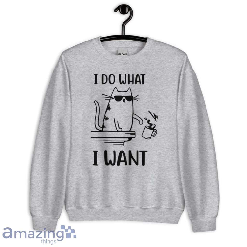 Cat Playing With Objects Tee I Do What I Want Shirt image Cat Playing With Objects Tee I Do What I Want Shirt - Unisex Heavy Blend Crewneck Sweatshirt