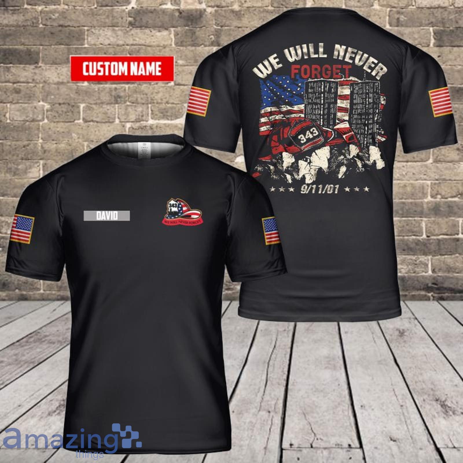 Custom Name Firefighters Never Forget 20th Anniversary 911 3D T-Shirt  For Fans Product Photo 1
