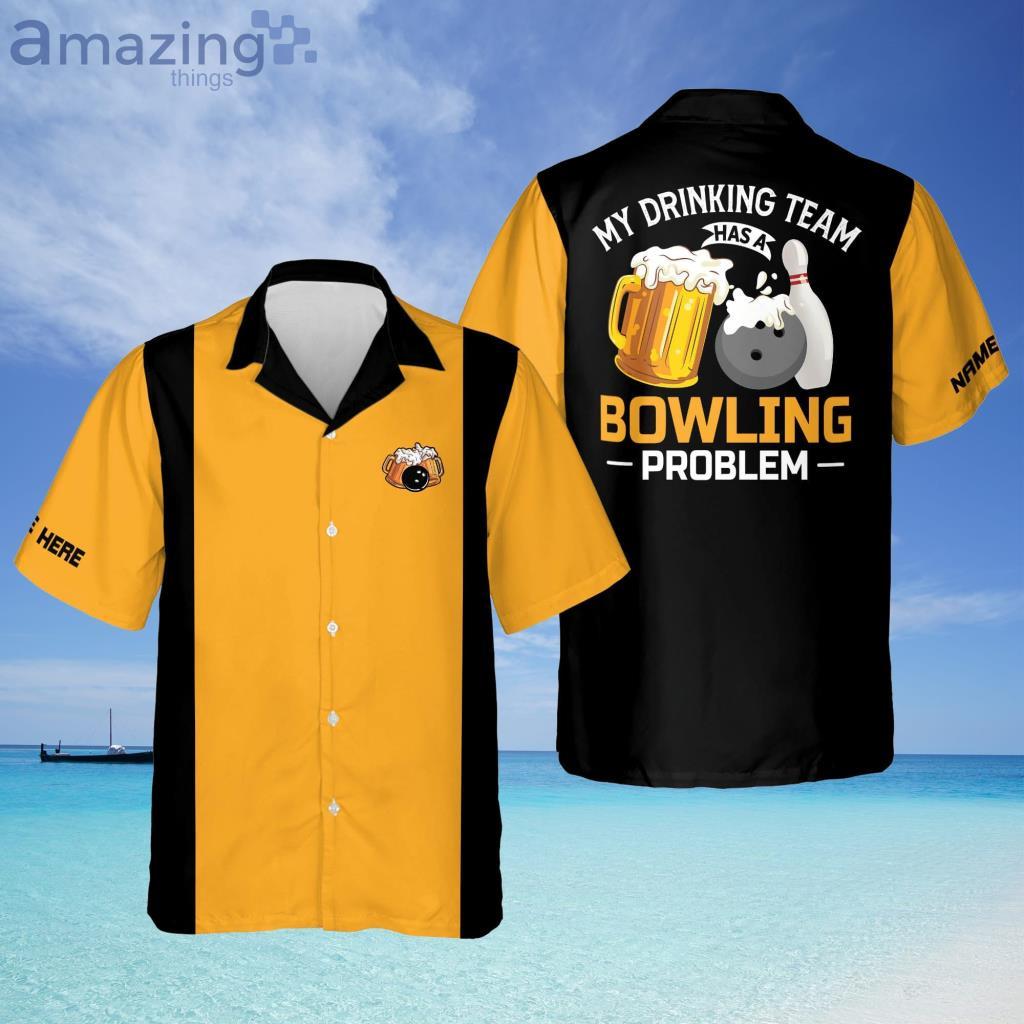 Custom Name My Drinking Team Has A Bowling Problem For Men Hawaiian Shirt - Custom Name My Drinking Team Has A Bowling Problem For Men Hawaiian Shirt