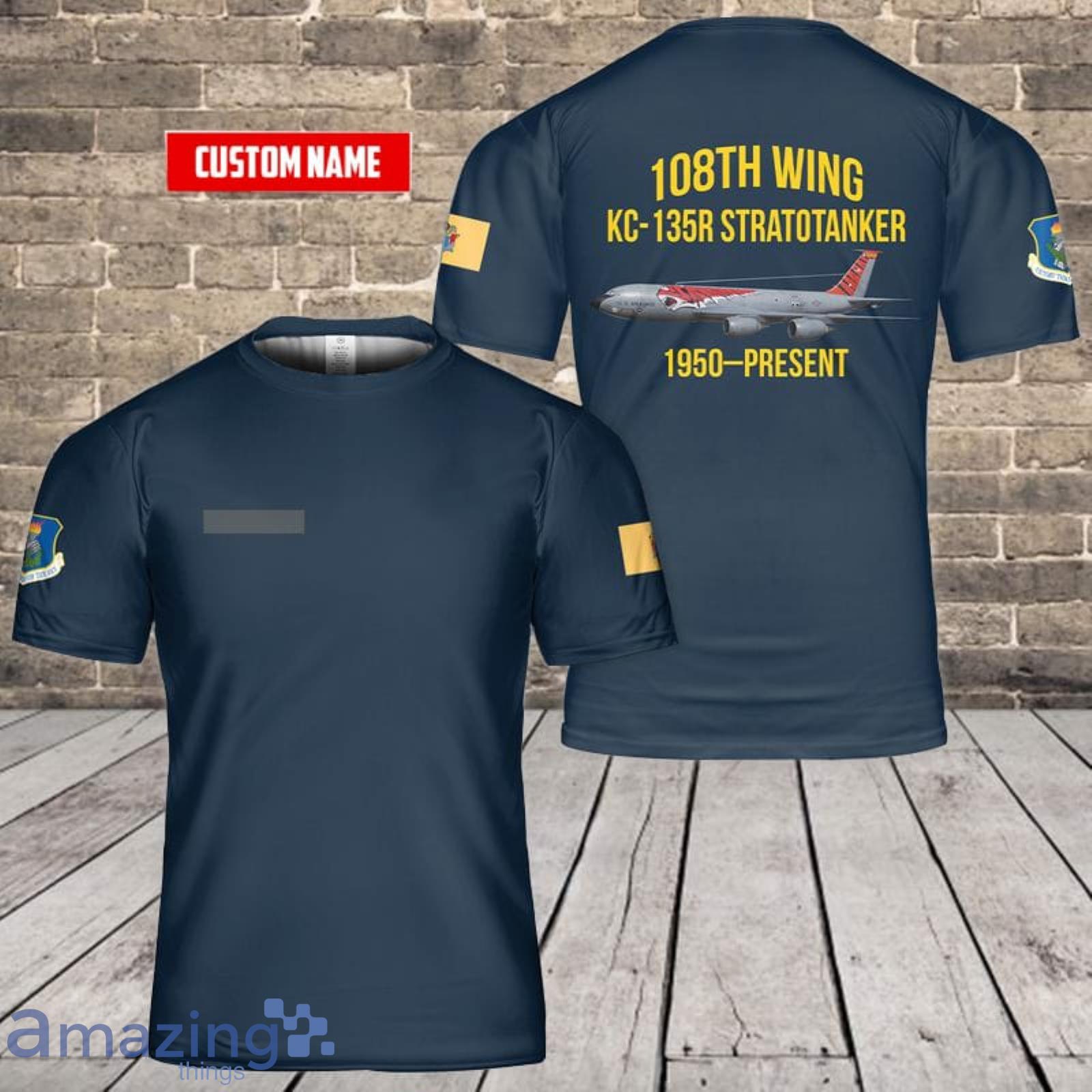 Custom Name New Jersey Air National Guard 108th Wing KC-135R Stratotanker 3D T-Shirt  For Fans Product Photo 1