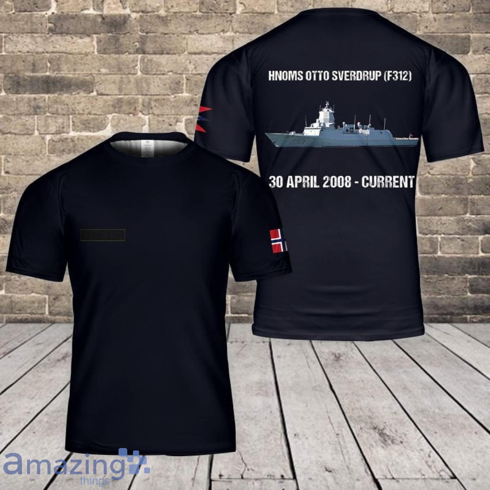 Custom Name Royal Norwegian Navy HNoMS Otto Sverdrup (F312) Fridtjof Nansen-class Frigate 3D T-Shirt Product Photo 1
