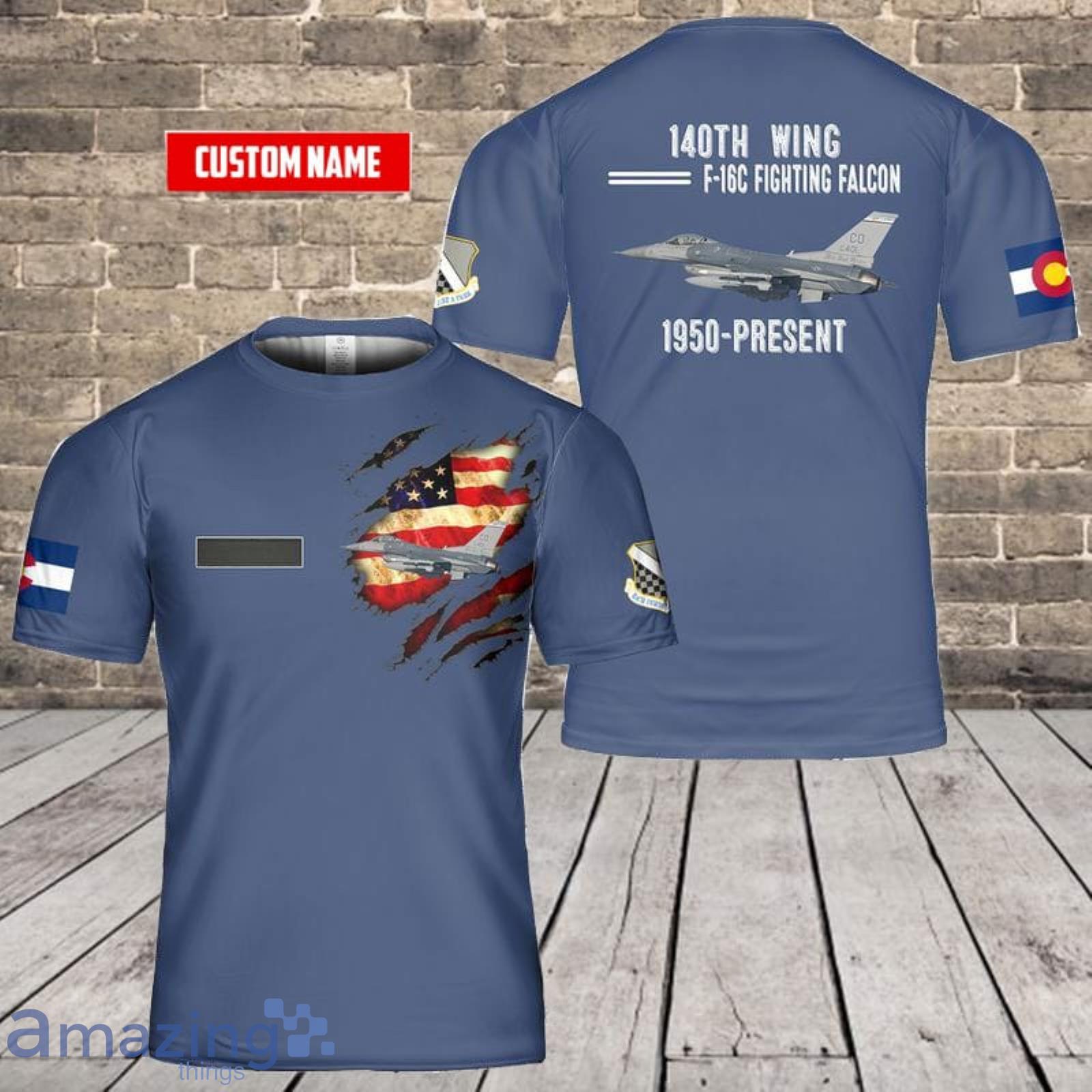 Custom Name US Air Force Colorado Air National Guard 140th Wing F-16C Fighting Falcon 3D T-Shirt  For Fans Product Photo 1