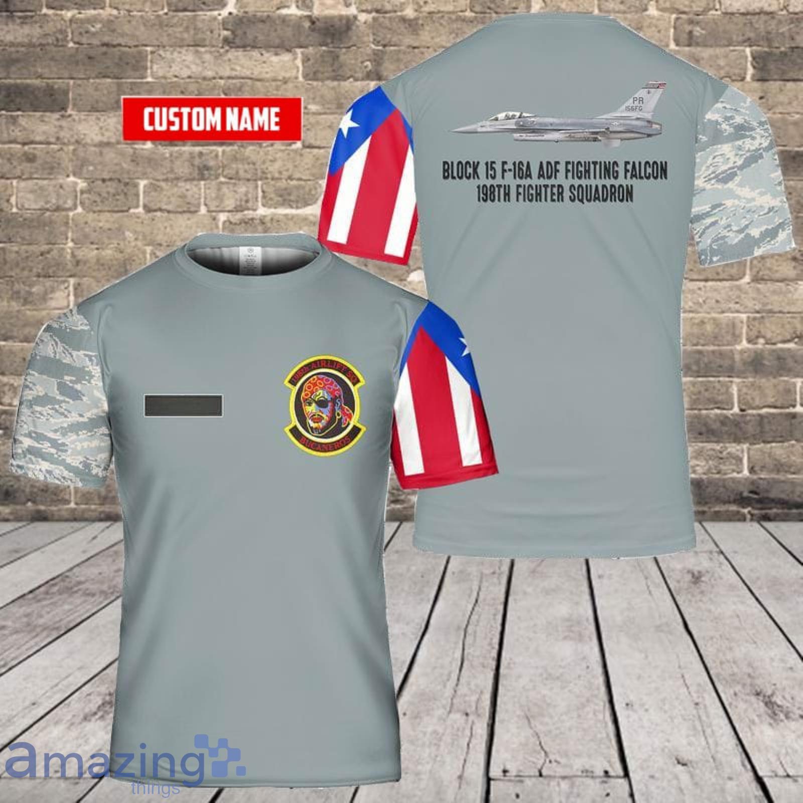 Custom Name US Air Force Puerto Rico Air National Guard 198th Airlift Squadron Bucaneros Block 15 F-16A ADF Fighting Falcon 3D T-Shirt  For Fans Product Photo 1