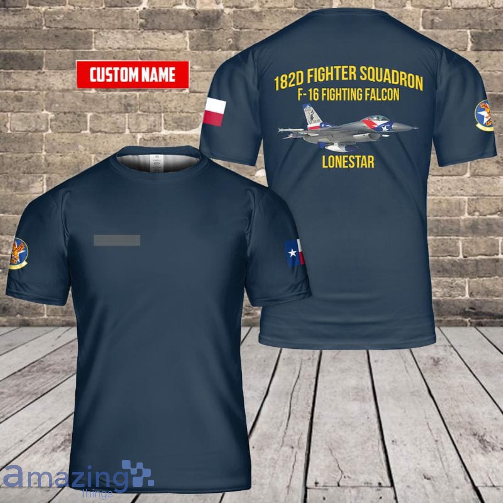 Custom Name US Air Force Texas Air National Guard 182d Fighter Squadron F-16 Fighting Falcon Navy 3D T-Shirt  For Fans Product Photo 1