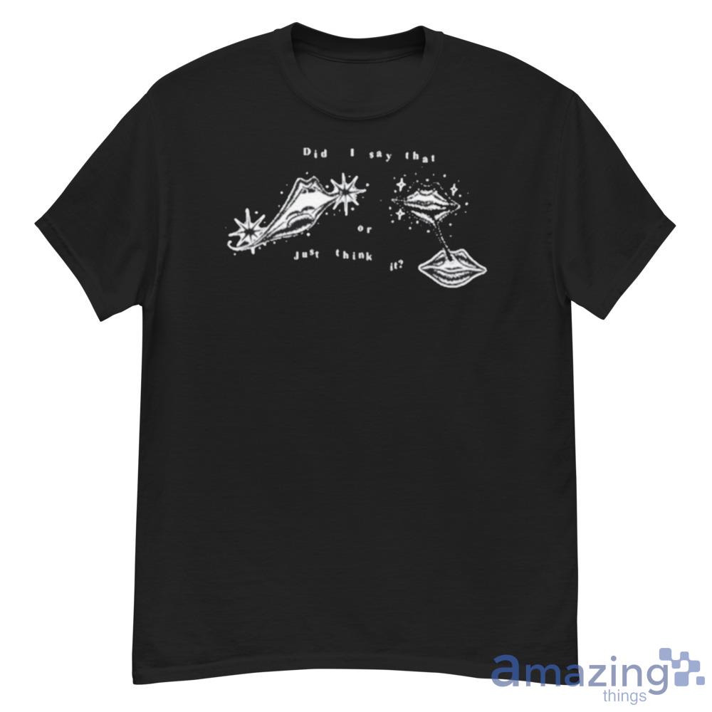 Did I Say That Or Just Think It Get Some Sleep Shirt For Men Women - G500 Men’s Classic T-Shirt