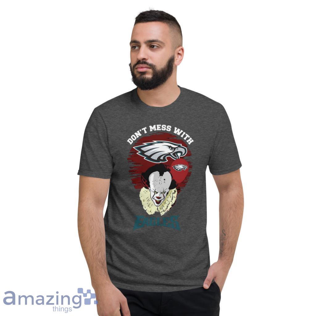 Don't Mess With Philadelphia Eagles NFL Shirt image Dont Mess With Philadelphia Eagles NFL Shirt - Short Sleeve T-Shirt-1