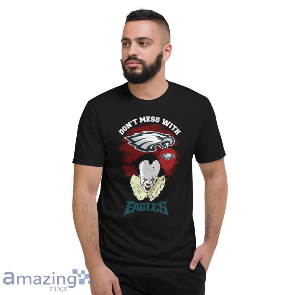 Don't Mess With Philadelphia Eagles NFL Shirt image Dont Mess With Philadelphia Eagles NFL Shirt - Short Sleeve T-Shirt