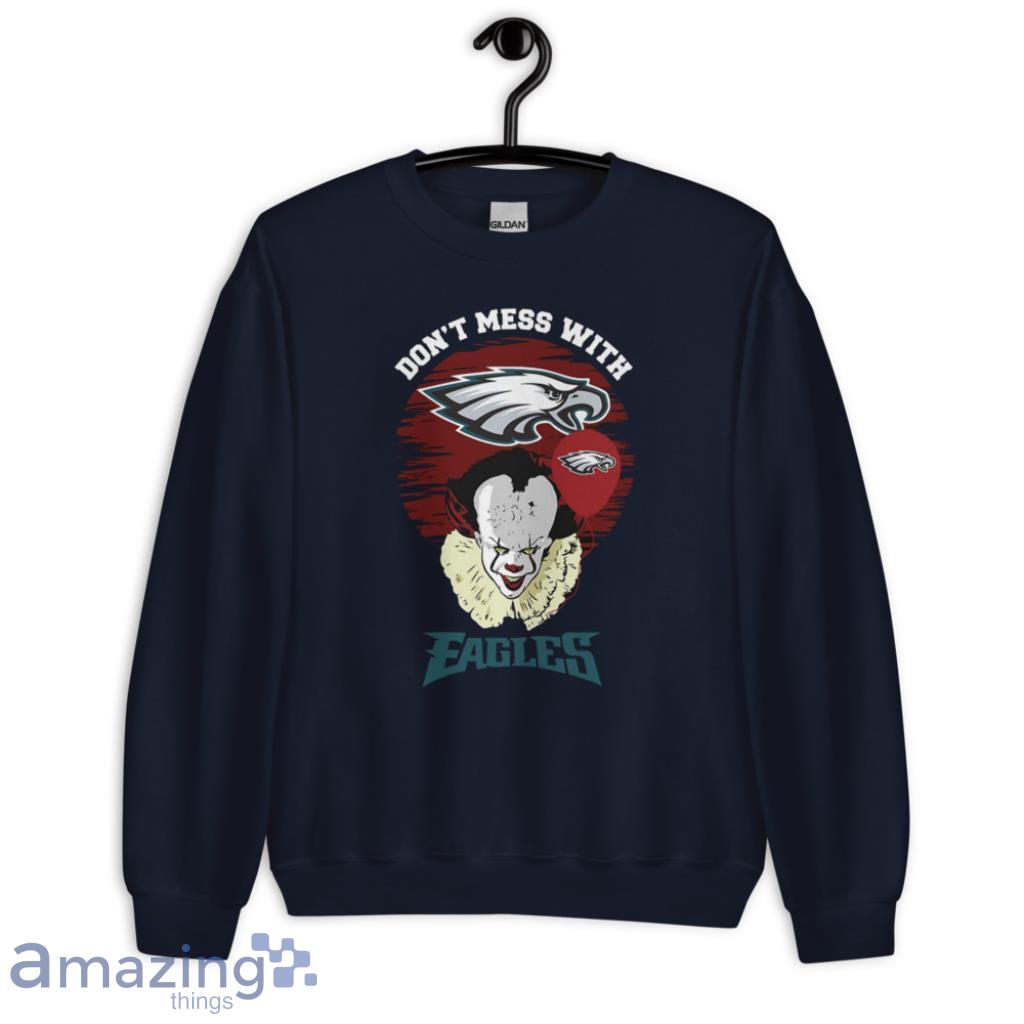 Don't Mess With Philadelphia Eagles NFL Shirt image Dont Mess With Philadelphia Eagles NFL Shirt - Unisex Crewneck Sweatshirt-1