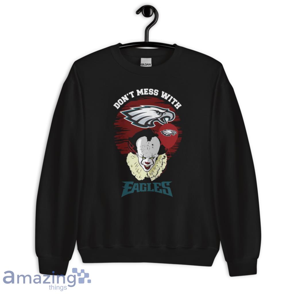 Don't Mess With Philadelphia Eagles NFL Shirt image Dont Mess With Philadelphia Eagles NFL Shirt - Unisex Crewneck Sweatshirt