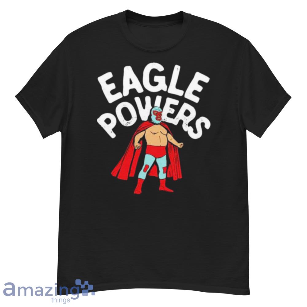 Eagle Powers Shirt Funny T-Shirt For Men And Women - eagle-powers-shirt-funny-t-shirt-for-men-and-women-1