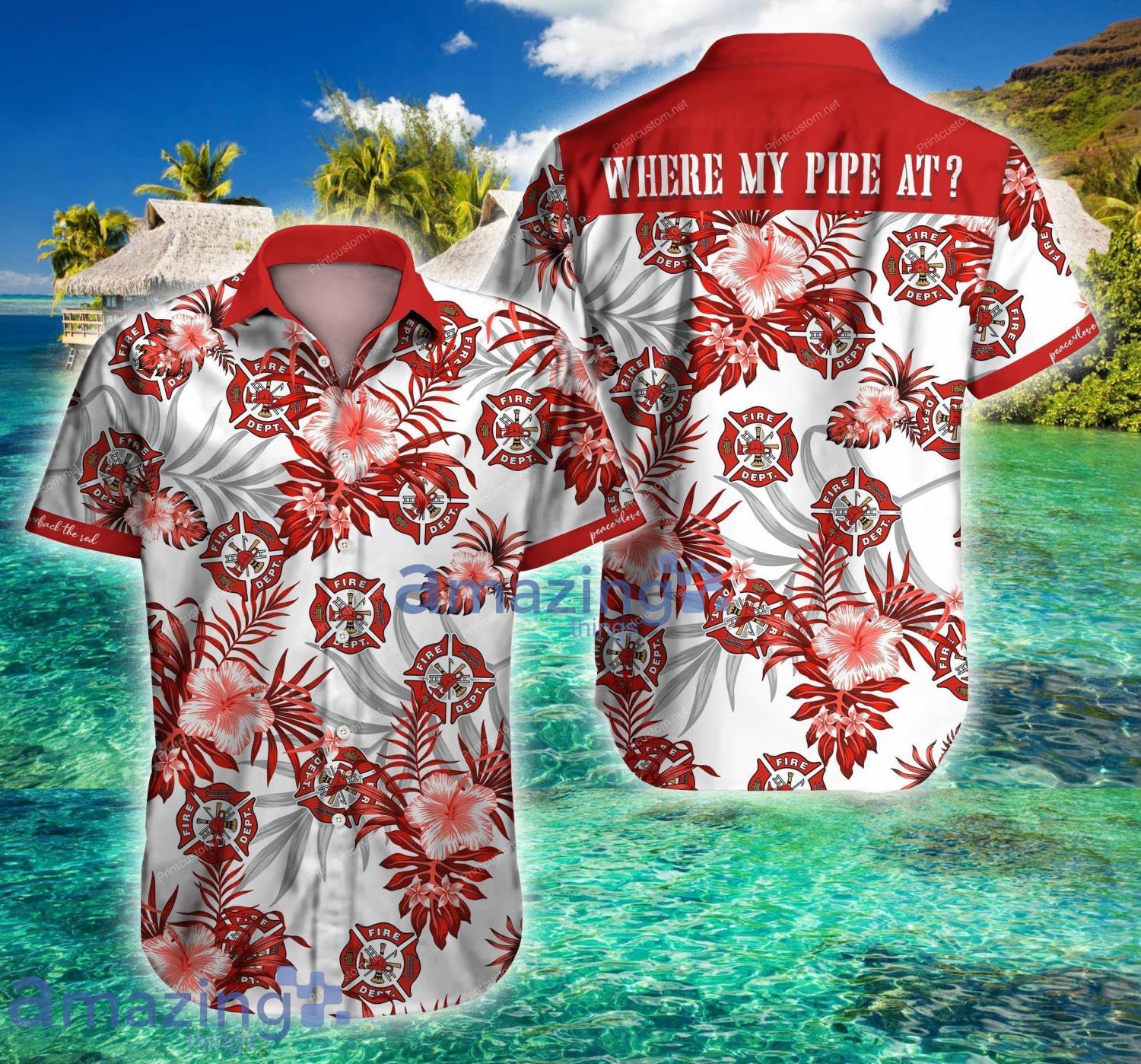 Firefighter Where My Pipe At Tropical Short Sleeve Aloha Hawaiian Shirt For Men And Women Product Photo 1