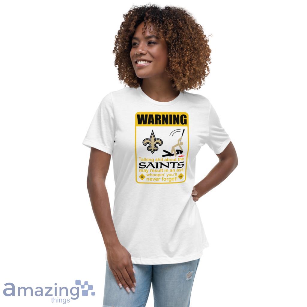 Funny Warning New Orleans Saints Shirt