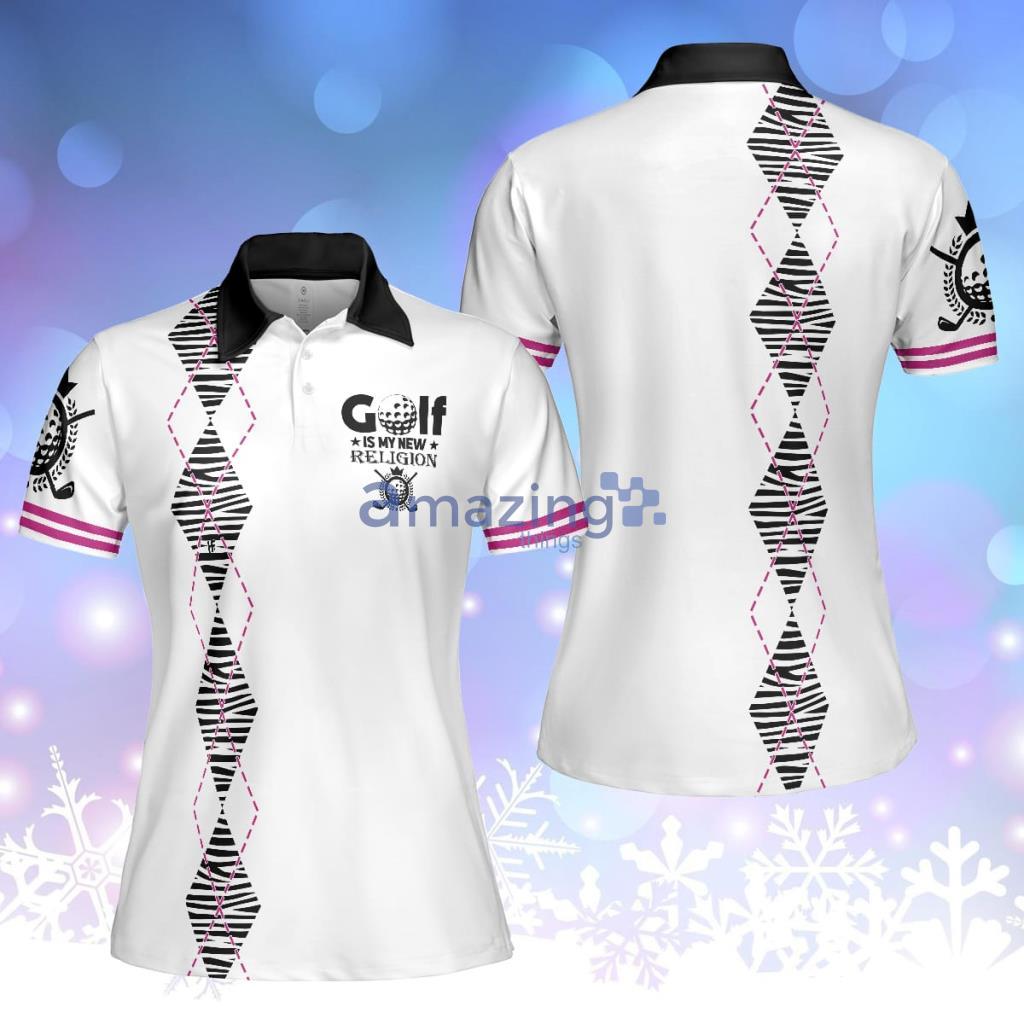 Golf Is My New Religion Golf Polo Shirt For Women - Golf Is My New Religion Golf Polo Shirt For Women