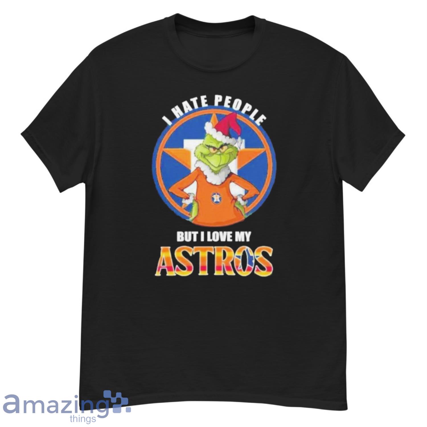 Grinch I Hate People But I Love Houston Astros Tshirt - Kingteeshop