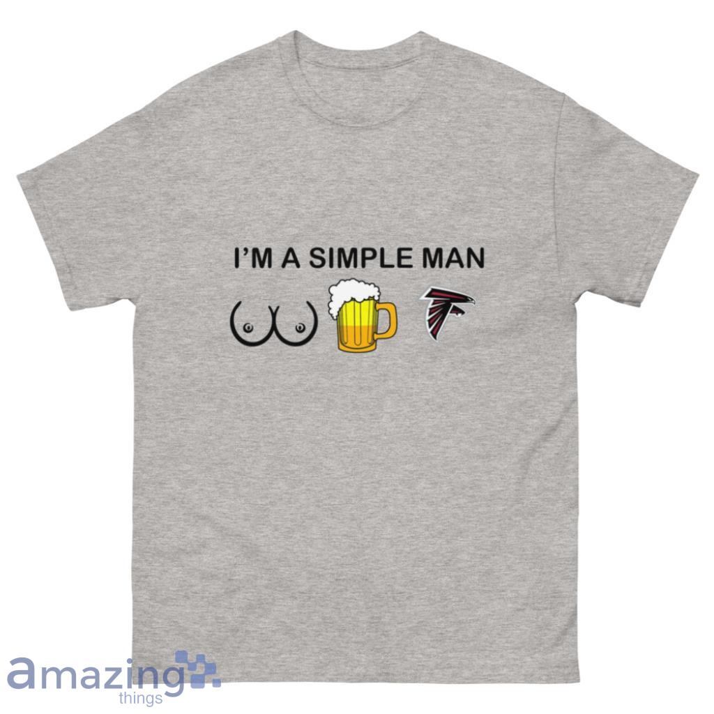 I Am A Simple Man Atlanta Falcons Shirt