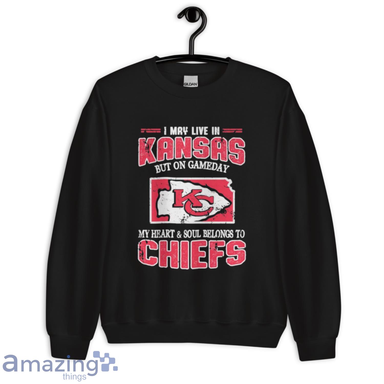 I May Live In Kansas But On Game Day My Heart And Soul Belong To Chiefs Shirt image I May Live In Kansas But On Game Day My Heart And Soul Belong To Chiefs Shirt - Unisex Crewneck Sweatshirt