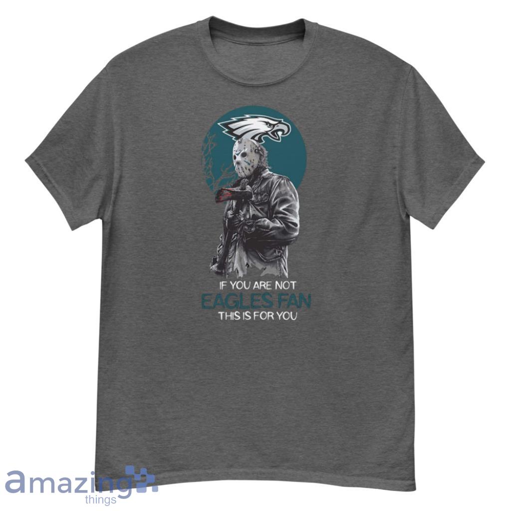 Jason Voorhees If You Are Not Philadelphia Eagles NFL Shirt - G500 Men’s Classic T-Shirt-1 Jason Voorhees If You Are Not Philadelphia Eagles NFL Shirt - G500 Men’s Classic T-Shirt-1