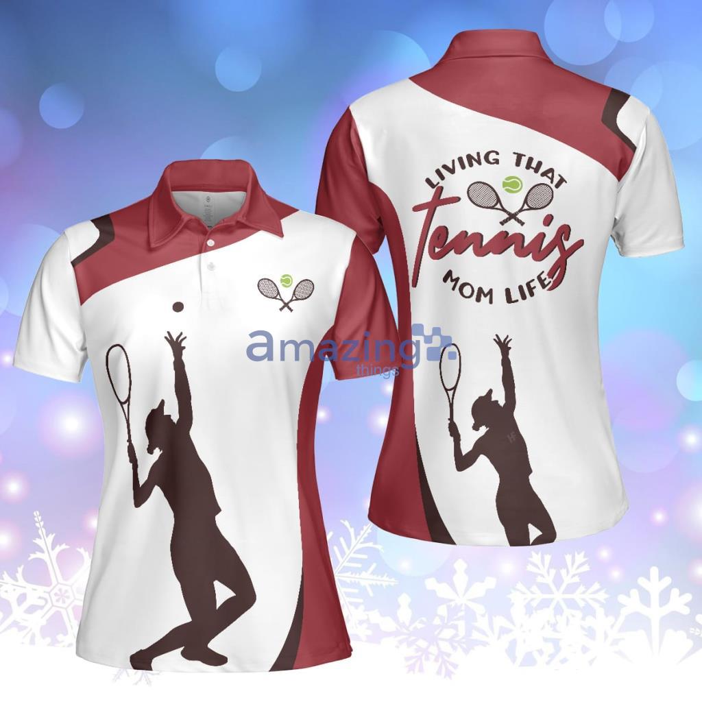 Living That Tennis Mom Life Polo Shirt For Women - Living That Tennis Mom Life Polo Shirt For Women Living That Tennis Mom Life Polo Shirt For Women - Living That Tennis Mom Life Polo Shirt For Women