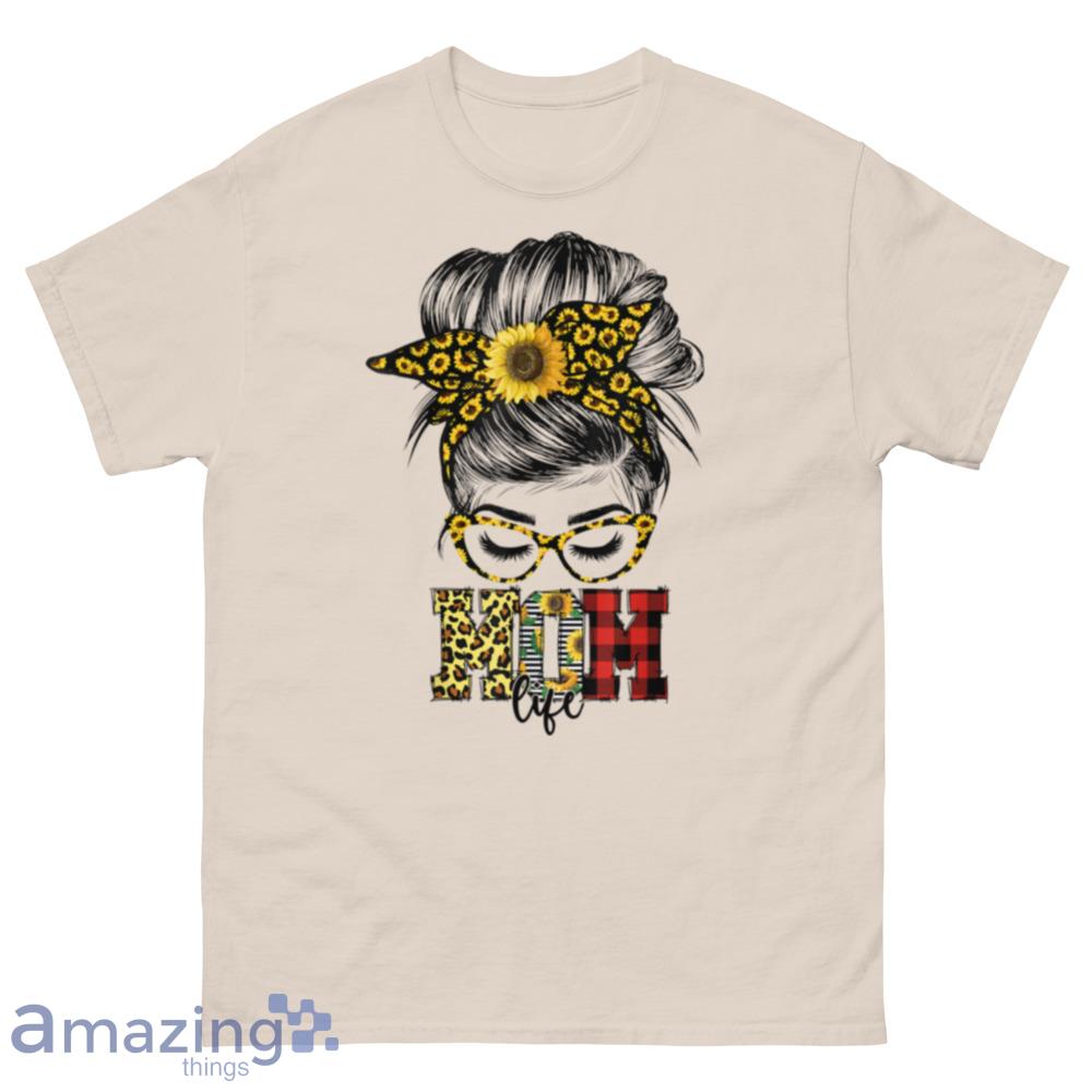 Mom Life Messy Hair Bun Sunflower Womens Mother's Day Funny T-Shirt - 500 Men’s Classic Tee Gildan