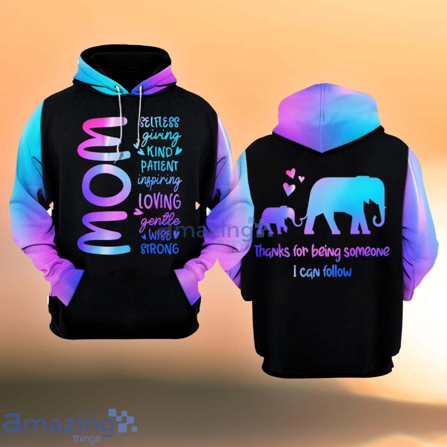 Mother’s Day All Over Print 3D Hoodie Thanks For Being Someone I Can Follow 2903 Product Photo 1