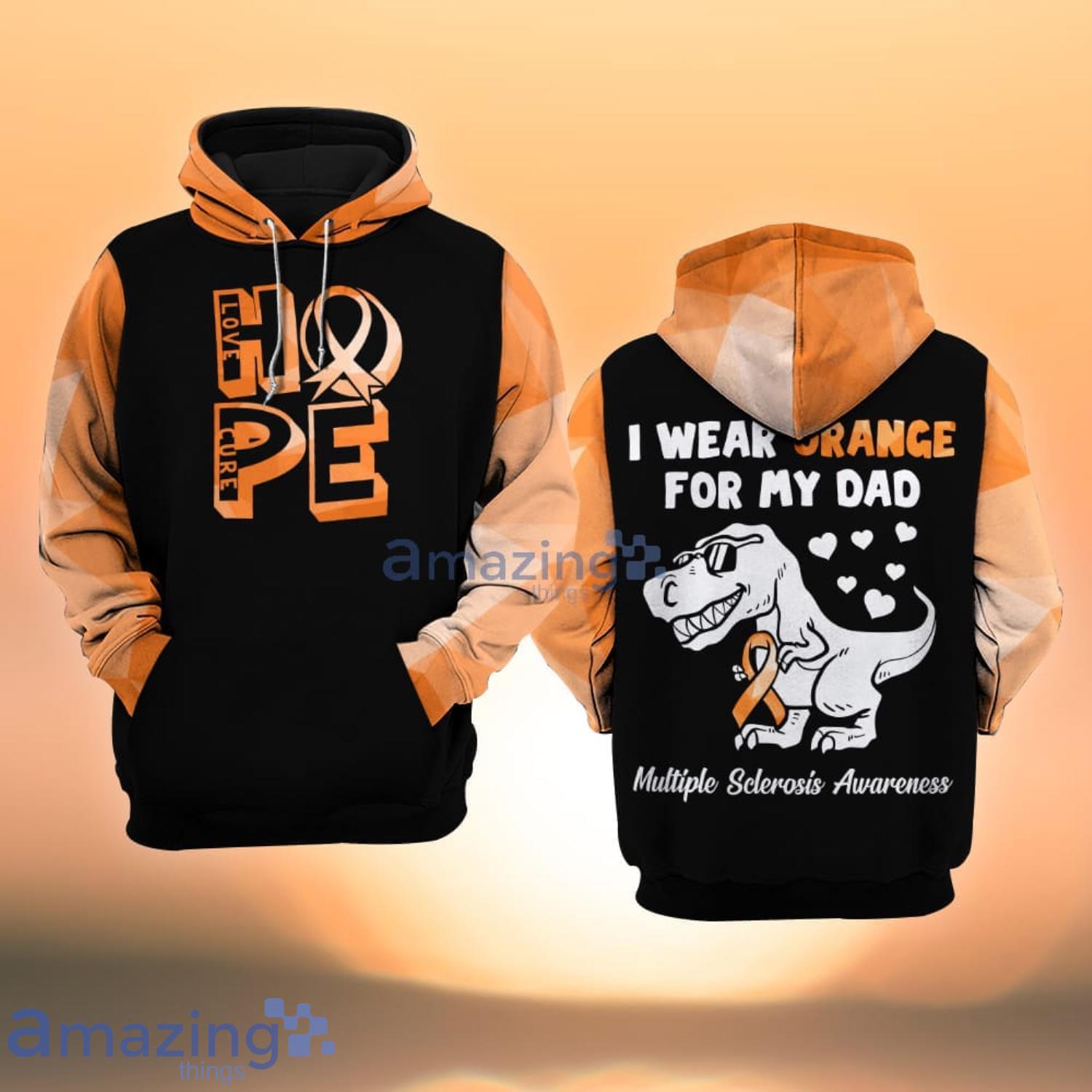 Multiple Sclerosis Awareness Hope I Wear Orange For My Dad All Over Print 3D Hoodie Product Photo 1