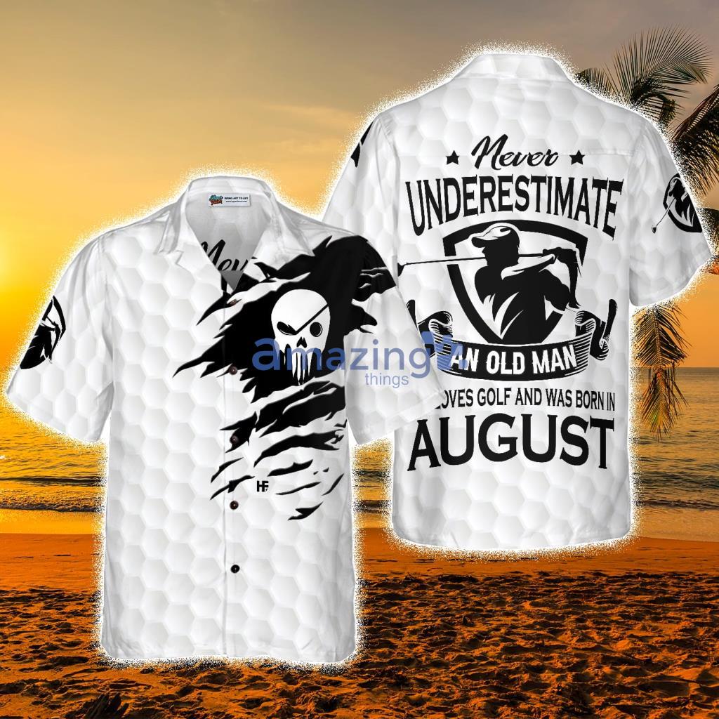 Never Underestimate A Golfer Born In August Golf Tropical Hawaiian Shirt - Never Underestimate A Golfer Born In August Golf Tropical Hawaiian Shirt Never Underestimate A Golfer Born In August Golf Tropical Hawaiian Shirt - Never Underestimate A Golfer Born In August Golf Tropical Hawaiian Shirt