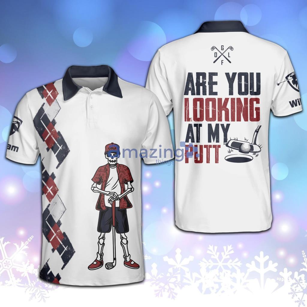 Personalized Funny Skull Are You Looking At My Putt Polo Shirt - Personalized Funny Skull Are You Looking At My Putt Polo Shirt Personalized Funny Skull Are You Looking At My Putt Polo Shirt - Personalized Funny Skull Are You Looking At My Putt Polo Shirt