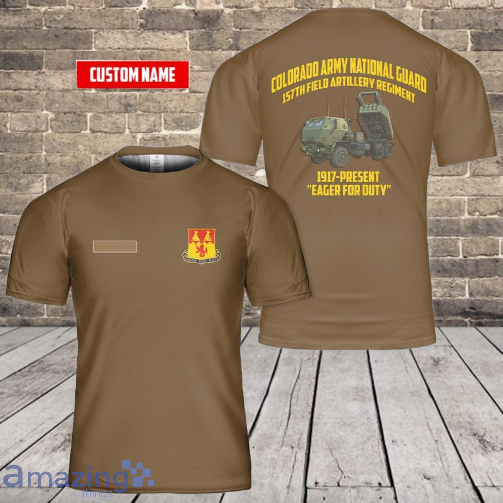 Personalized Name US Army M142 HIMARS 157th Field Artillery Regiment Of Colorado Army National Guard 3D T-Shirt Product Photo 1 Personalized Name US Army M142 HIMARS 157th Field Artillery Regiment Of Colorado Army National Guard 3D T-Shirt Product Photo 1