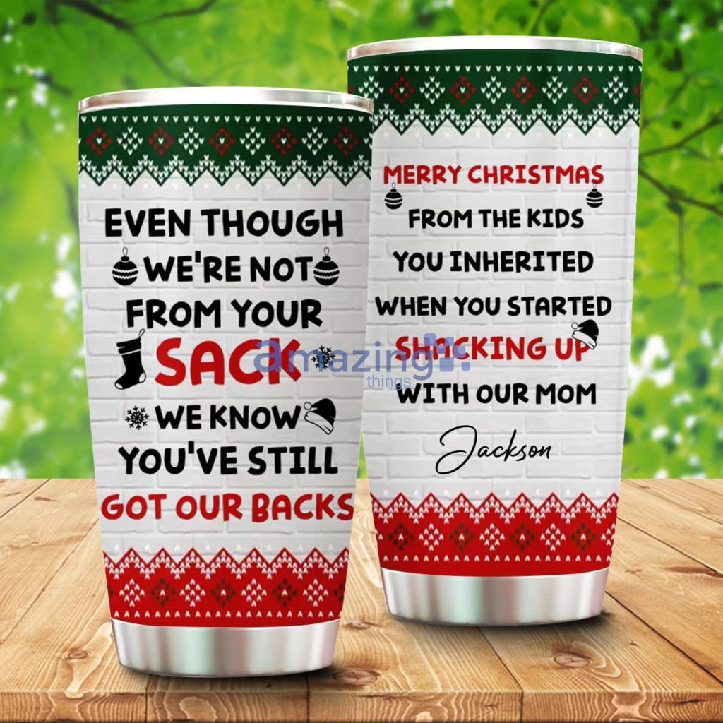 https://image.whatamazingthings.com/2023/04/personalized-stepdad-christmas-gift-idea-for-bonus-dad-from-childchildren-merry-christmas-from-the-kid-you-inherited-when-you-started-shacking-up-with-my-mom-tumbler.jpg