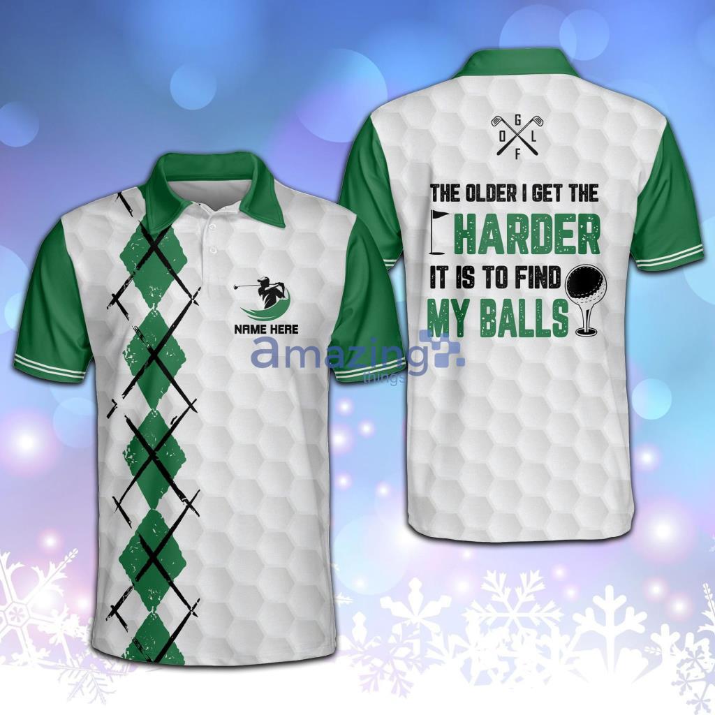 Personalized The Older I Get The Harder It Is To Find My Balls Golf Polo Shirt - Personalized The Older I Get The Harder It Is To Find My Balls Golf Polo Shirt